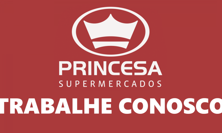 Trabalhe-Conosco-Princesa-Supermercados-empregos-rj